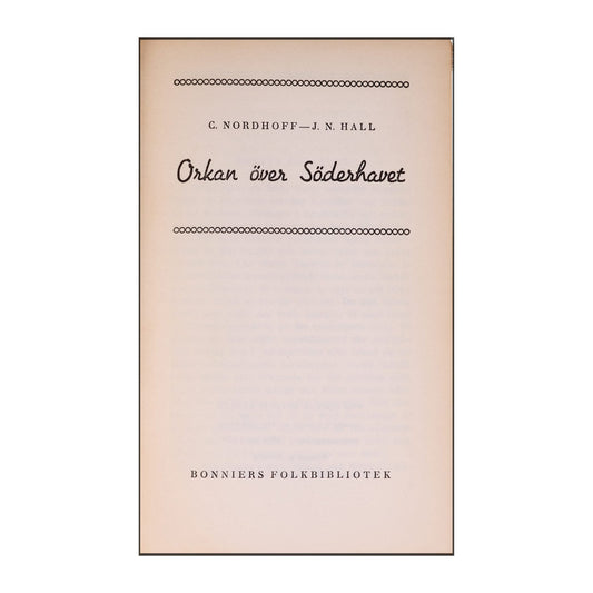 C. Nordhoff, J. N. Hall: Orkan Över Söderhavet