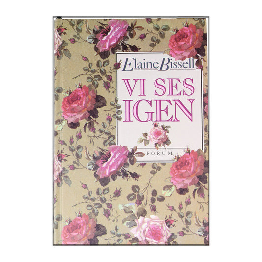 Elaine Bissell: Vi Ses Igen