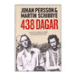 Johan Persson & Martin Schibbye: 438 Dagar