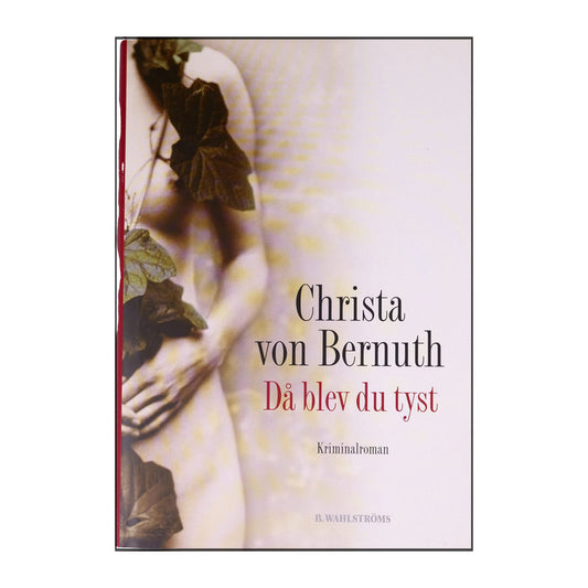 Christa Von Bernuth: Då Blev Du Tyst