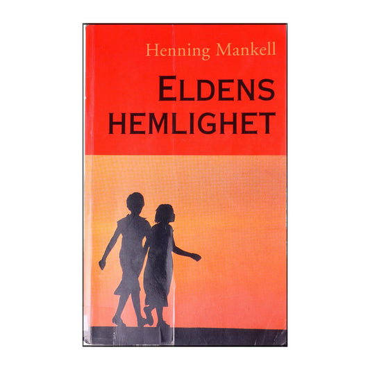 Henning Mankell: Eldens Hemlighet