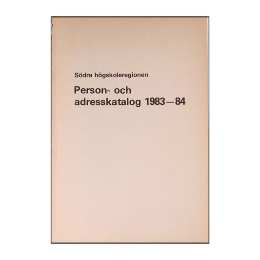 Södra Högskoleregionen: Person- Och Adresskatalog 1983-84