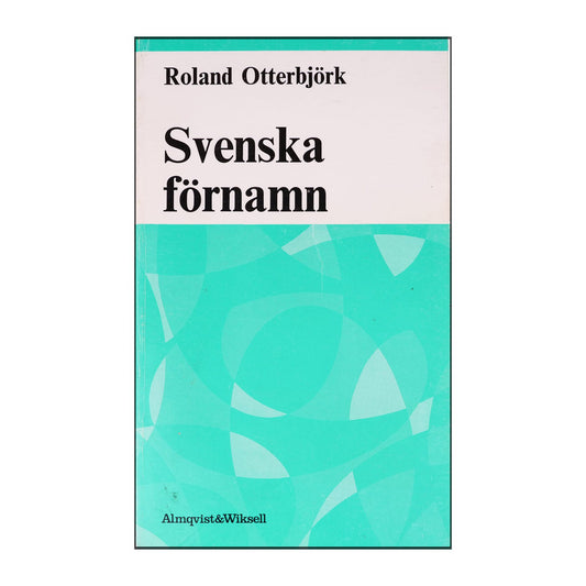 Roland Otterbjörk: Svenska Förnamn