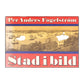 Per Anders Fogelström: Stad I Bild