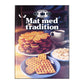 Eva Hovberg & Ulla Lindberg & June Heggenhougen: Mat Med Tradition