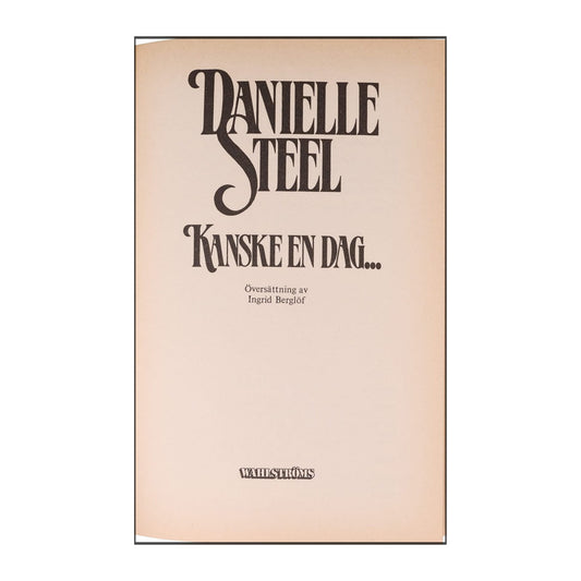Danielle Steel: Kanske En Dag...