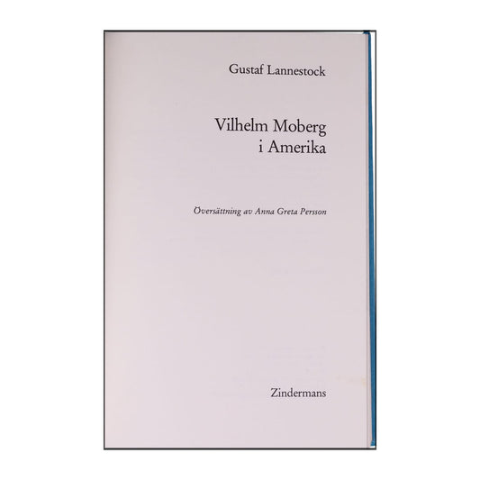 Gustaf Lannestock: Vilhelm Moberg I Amerika