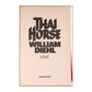 William Diehl: Thai Horse