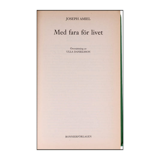 Joseph Amiel: Med Fara För Livet