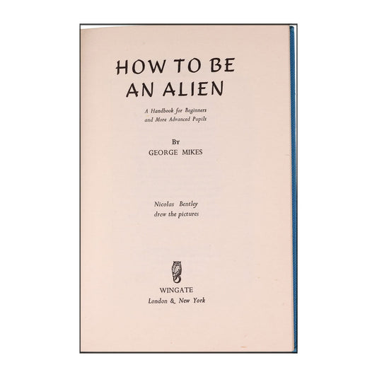 George Mikes: How To Be An Alien