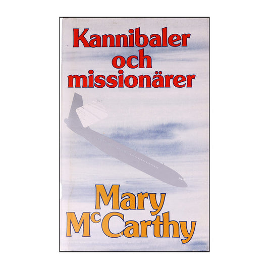 Mary Mccarthy: Kannibaler Och Missionärer
