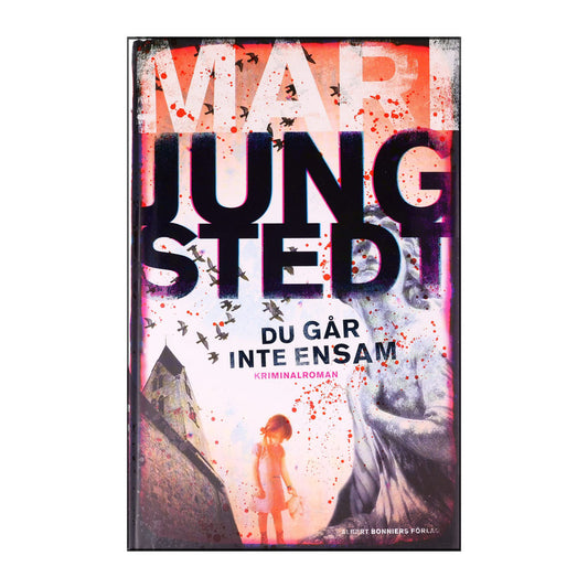 Mari Jungstedt: Du Går Inte Ensam