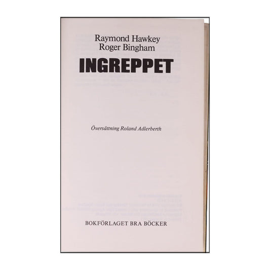Raymond Hawkey & Roger Bingham: Ingreppet
