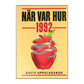 När Var Hur 1992