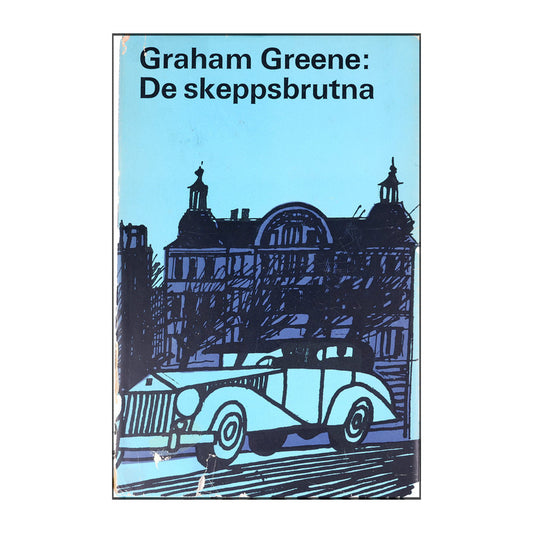 Graham Greene: De Skeppsbrutna