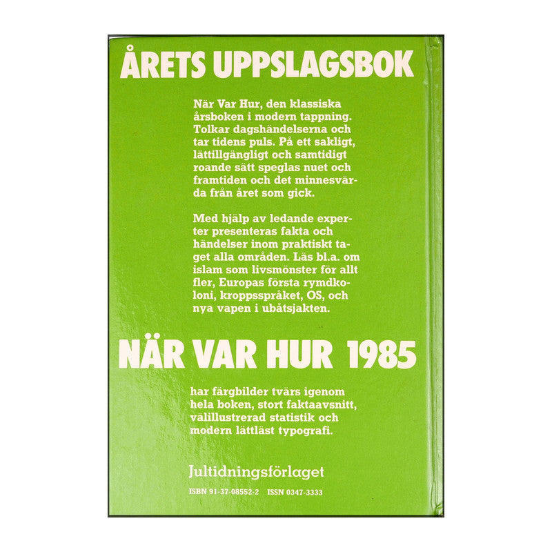 När Var Hur 1985