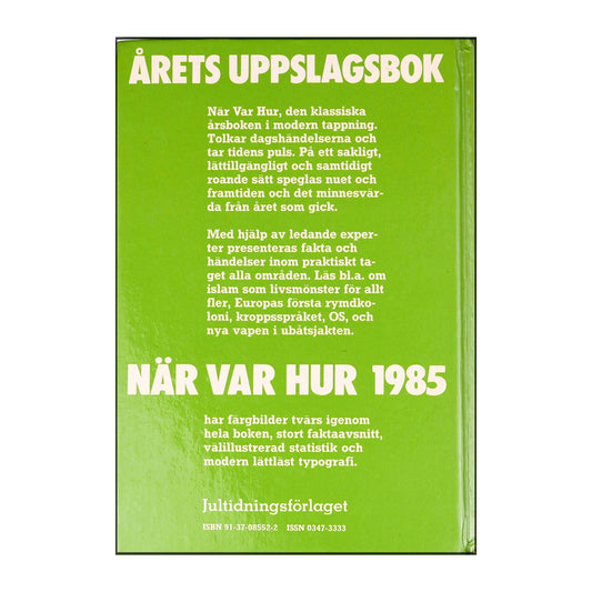 När Var Hur 1985