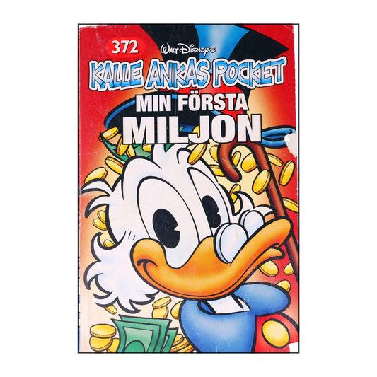 Walt Disney: Kalle Ankas Pocket 372 - Min Första Miljon
