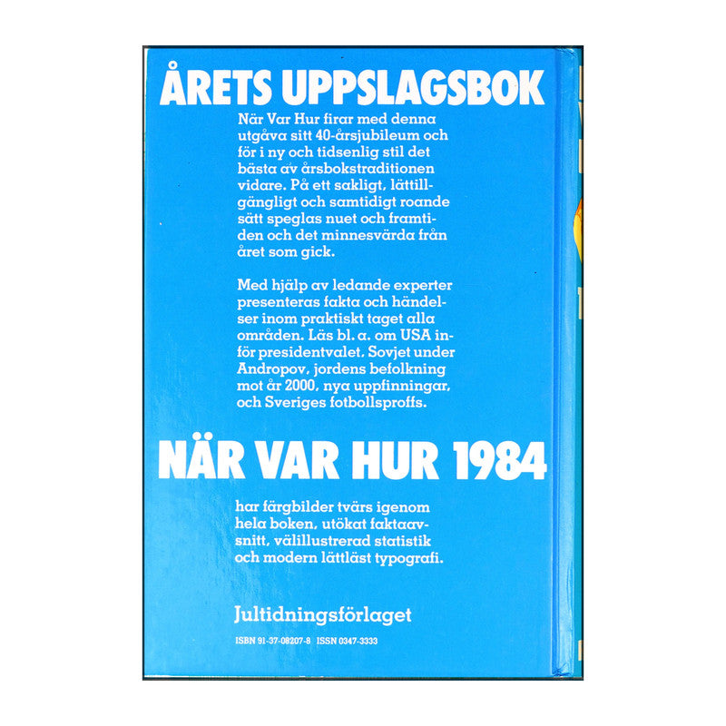 När Var Hur 1984