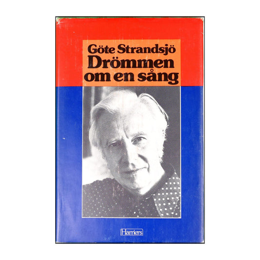 Göte Strandsjö: Drömmen Om En Sång