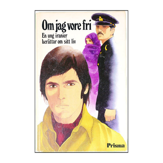 Om Jag Vore Fri: En Ung Iranier Berättar Om Sitt Liv