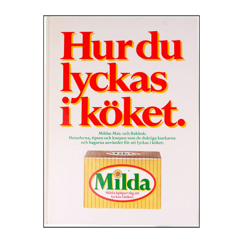 Milda: Hur Du Lyckas I Köket