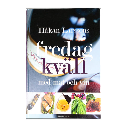 Håkan Larsson: Fredagkväll Med Mat Och Vin