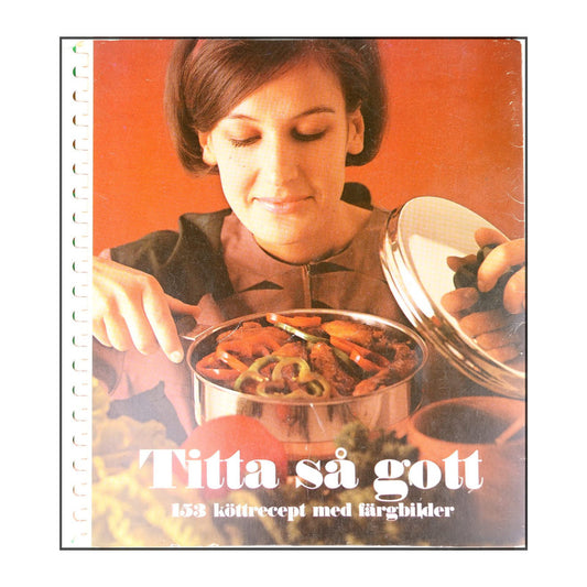 Titta Så Gott: 153 Köttrecept Med Färgbilder