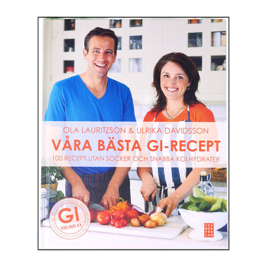 Ola Lauritzson & Ulrika Davidsson: Våra Bästa Gi-Recept