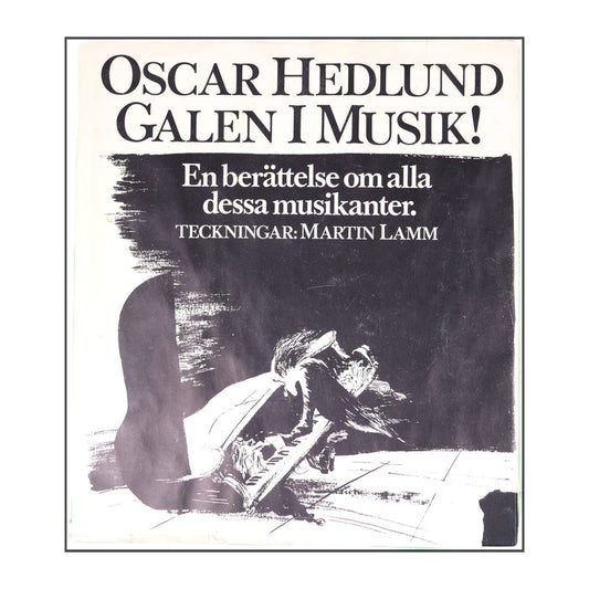 Oscar Hedlund: Galen I Musik