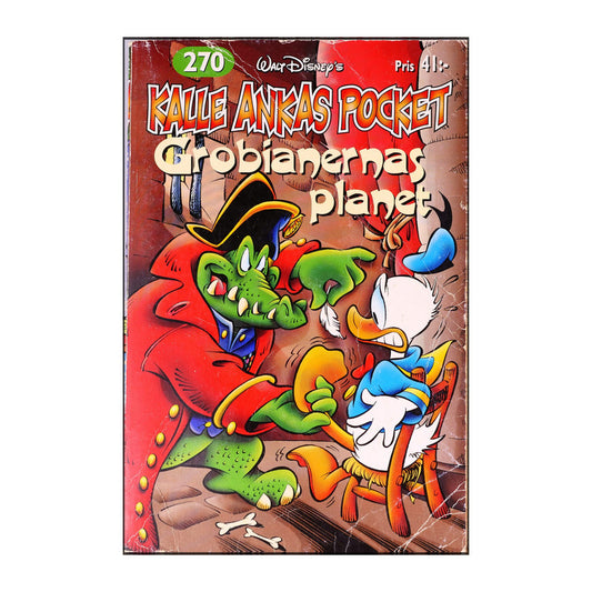 Walt Disney: Kalle Ankas Pocket 270 - Grobianernas Planet