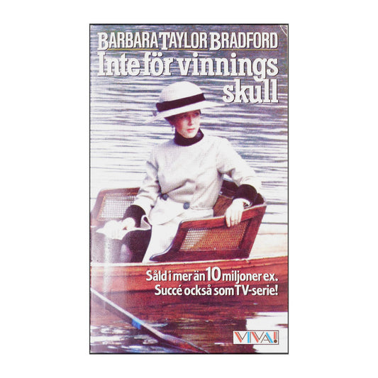 Barbara Taylor Bradford: Inte För Vinnings Skull