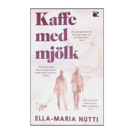 Ella-Maria Nutti: Kaffe Med Mjölk