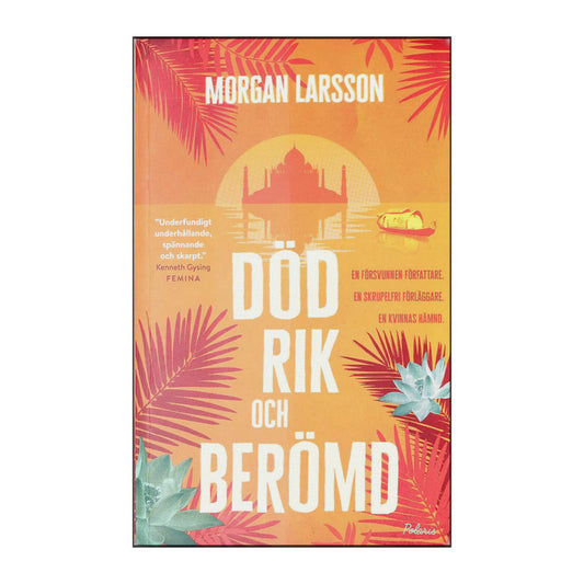 Morgan Larsson: Död Rik Och Berömd