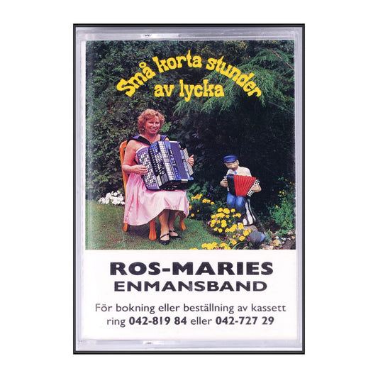 Ros-Maries Enmansband: Små Korta Stunder Av Lycka