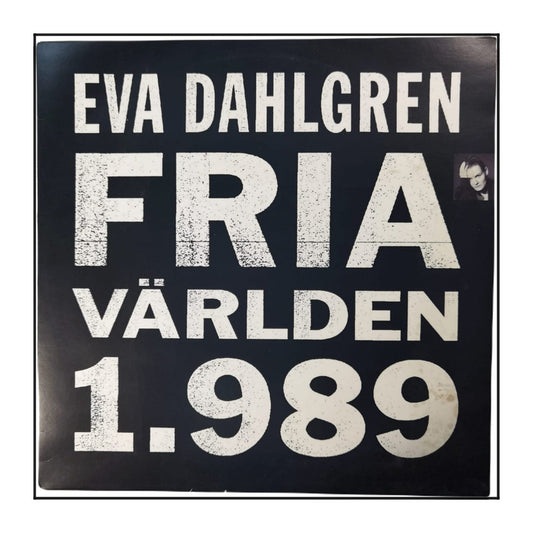 Eva Dahlgren: Fria Världen 1 989