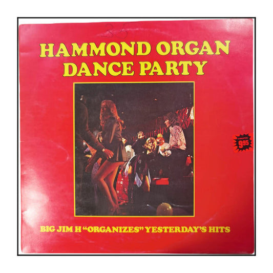 Big Jim 'H' & His Men Of Rhythm: Hammond Organ Dance Party