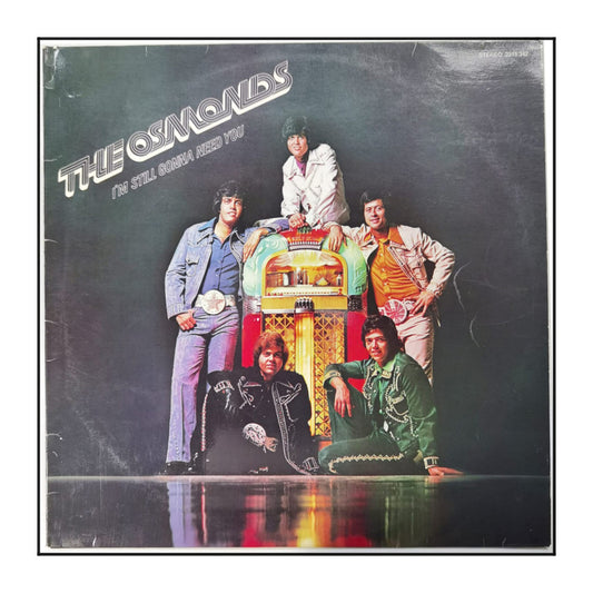The Osmonds: I'M Still Gonna Need You