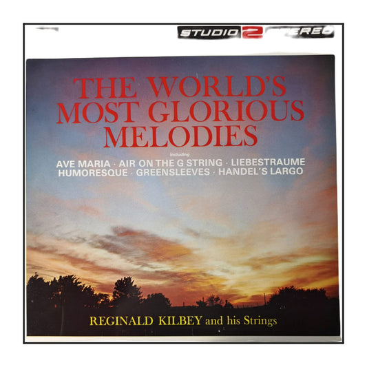 Reginald Kilbey And His Strings: The World'S Most Glorious Melodies