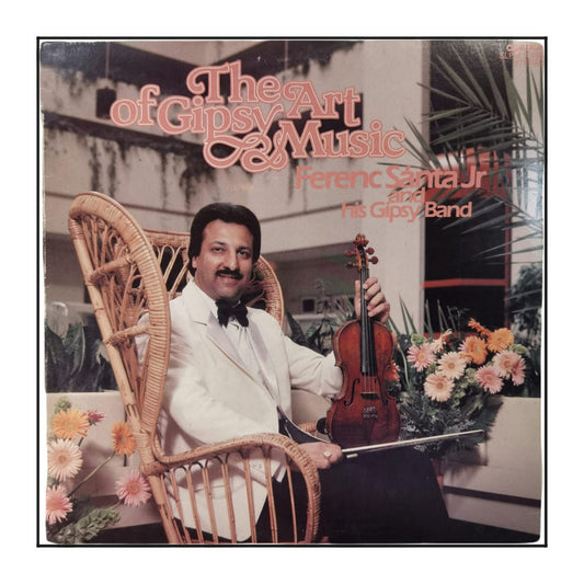 Ferenc Sánta And His Gypsy Band: The Art Of Gipsy Music
