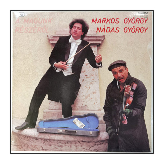 Markos György & Nádas György: A Magunk Részérol
