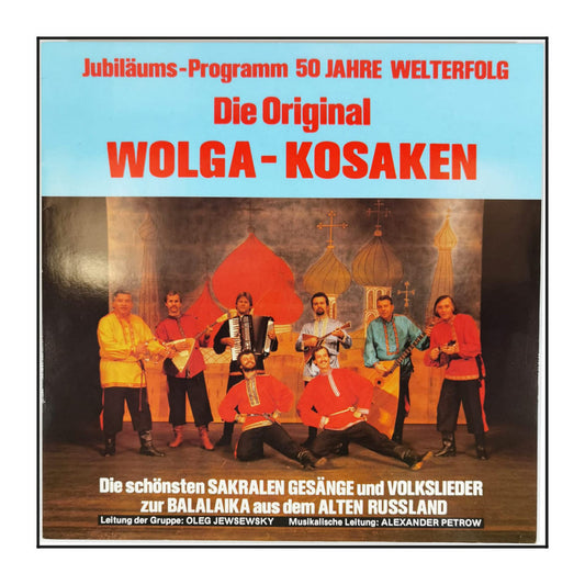 Der Wolga-Kosakenchor: Jubiläums Programm - 50 Jahre Welterfolg
