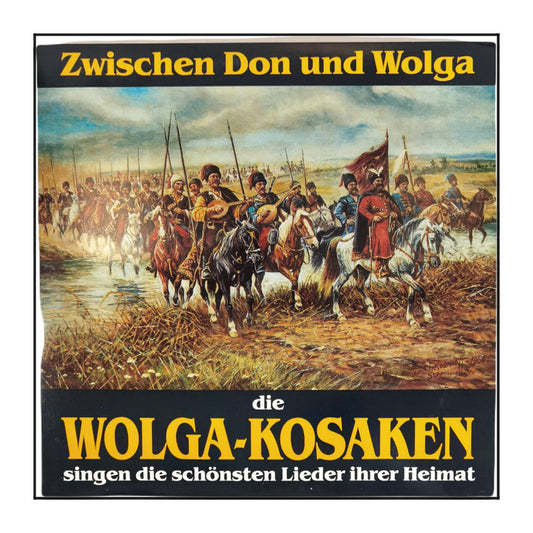 Der Wolga-Kosakenchor: Zwischen Don Und Wolga