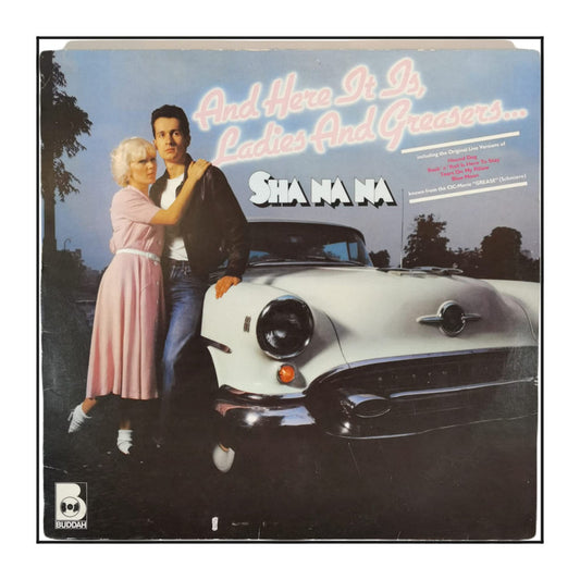 Sha Na Na: And Here It Is Ladies And Greasers