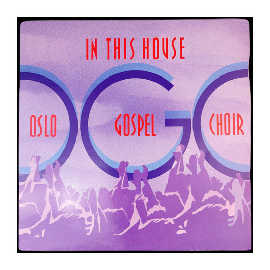 Oslo Gospel Choir: In This House