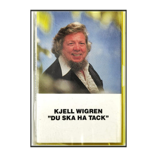 Kjell Wigren - Du Ska Ha Tack