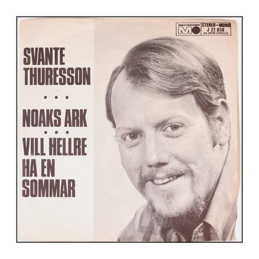 Svante Thuresson: Noaks Ark / Vill Hellre Ha En Sommar