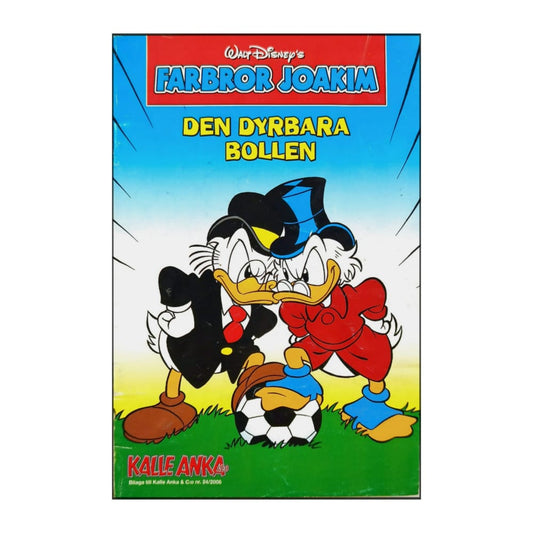 Kalle Anka & Co 2006 Nr 24 Extra Farbror Joakim Den Dyrbara Bollen