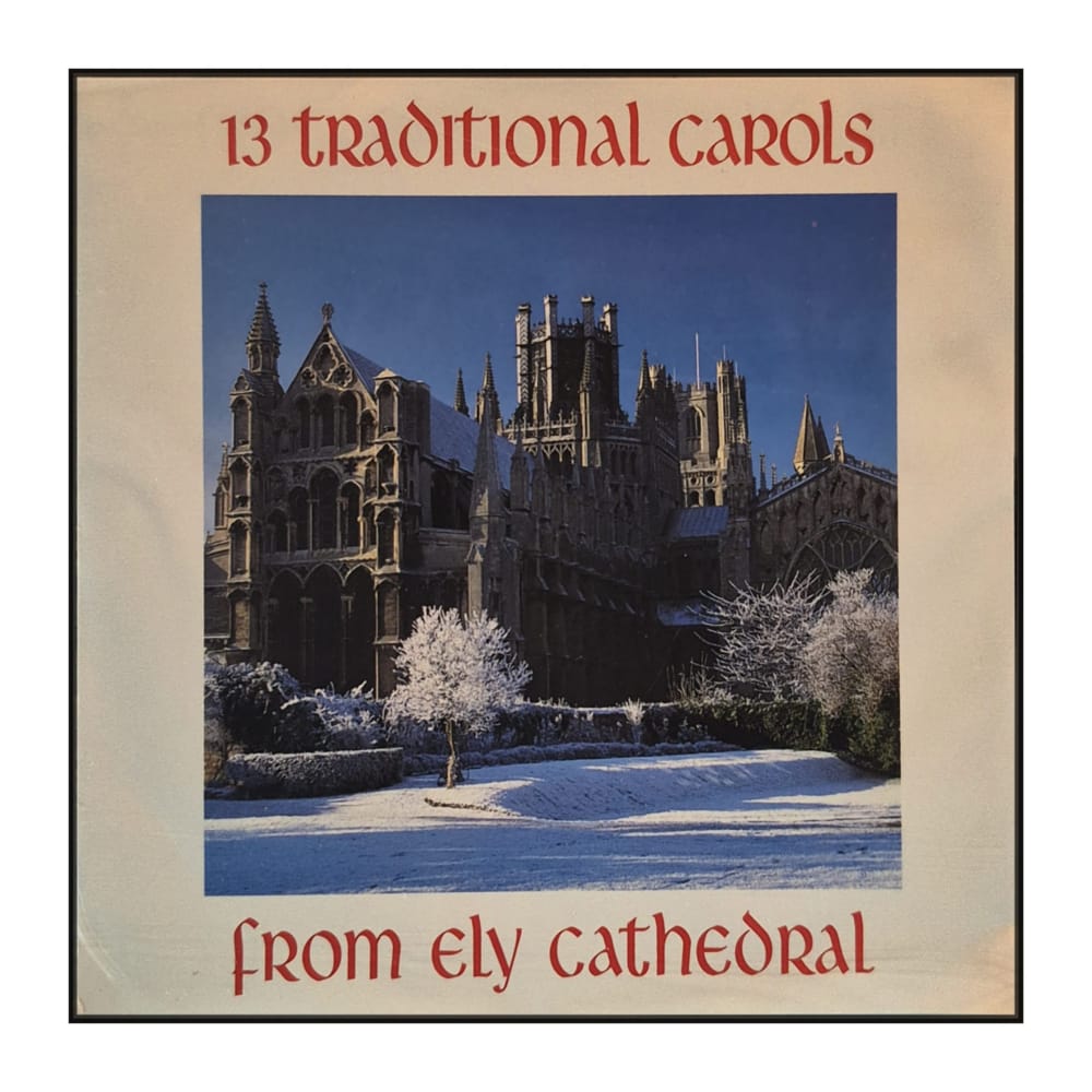 13 Traditional Carols From Ely Cathedral