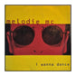 Melodie Mc: I Wanna Dance
